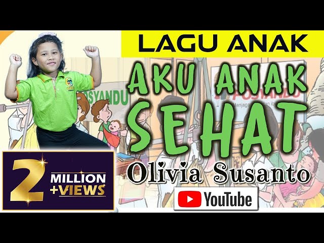 Aku Anak Sehat Tubuhku Kuat - artis Olivia Susanto (Official Music Video) #LAGUANAK #shorts #tiktok class=