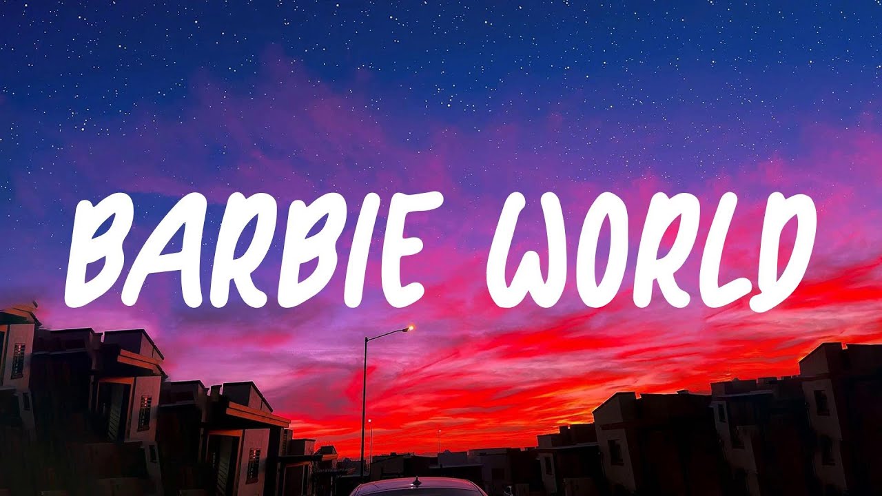 Barbie World - Nicki Minaj (Lyrics) | And I'm bad like the Barbie (Barbie)