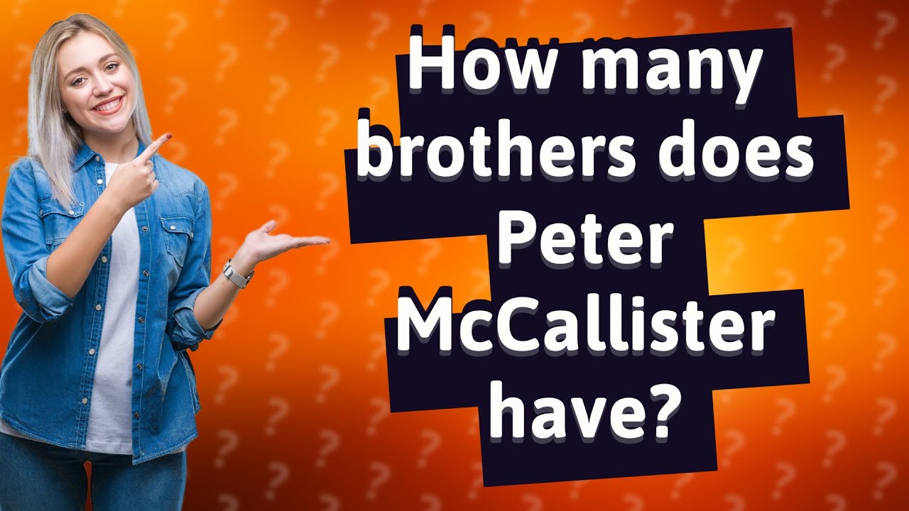 How many brothers does Peter McCallister have? YouTube