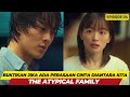 The atypical family  episode 04  buktikan jika ada perasaan cinta diantara kita