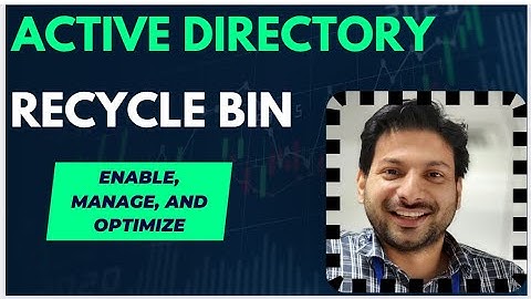How to enable the Active Directory Recycle Bin |Active Directory Recycle Bin: Enable and Manage