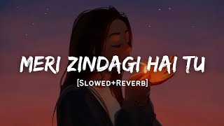 Meri Zindagi Hai Tu - Jubin Nautiyal & Neeti Mohan Song | Slowed And Reverb Lofi Mix screenshot 5