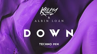 KALUMA x Albin Loan - Down (TECHNO MIX)  Resimi