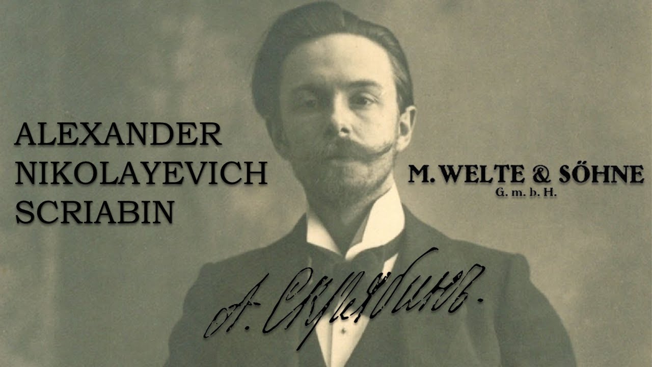 Alexander Scriabin | The Complete Welte-Mignon Recordings (Piano Rolls 1910)