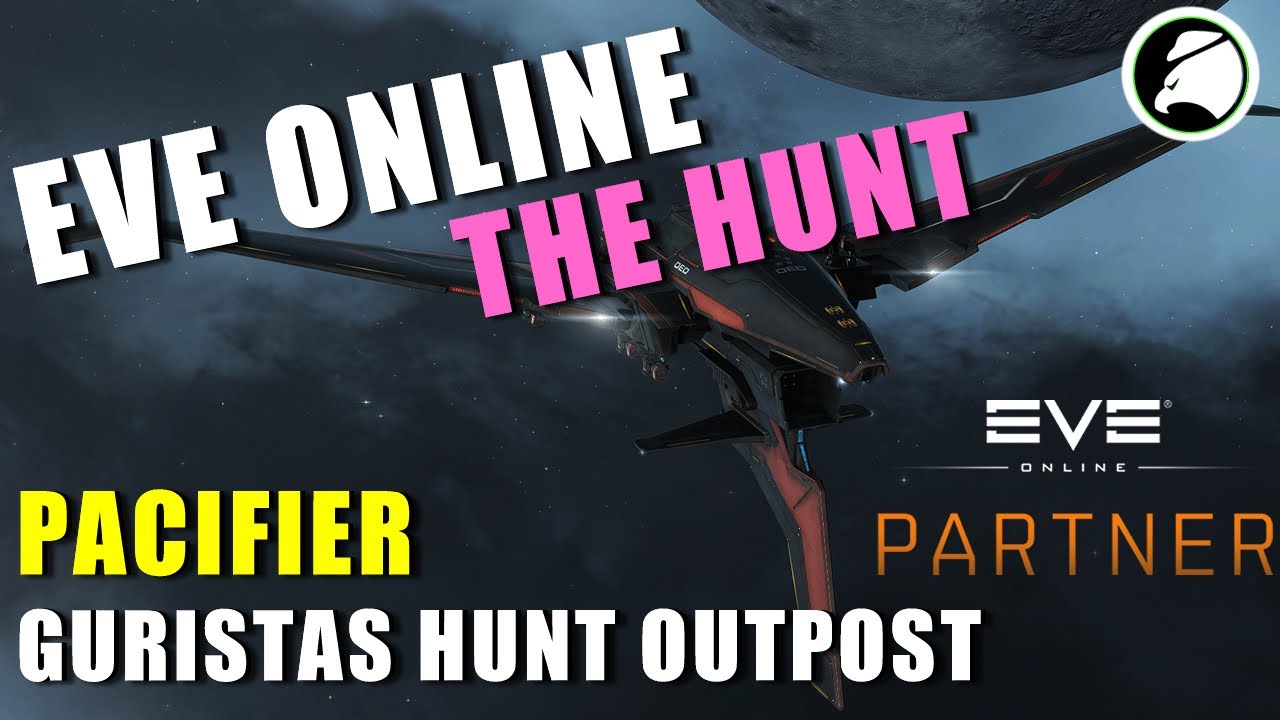 EVE Online The Hunt Event Guristas Hunt Outpost Pacifier YouTube