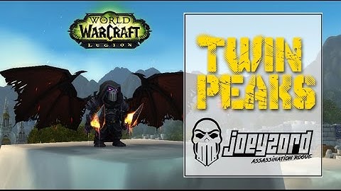 Joeyzord - WoW Legion 7.0.3 - PvP Twin Peaks II - Rogue Assassination 840 iLvl