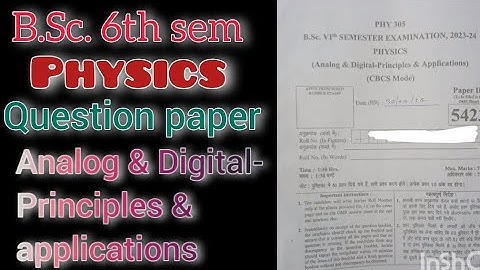 B.Sc 6th sem Physics Analog and digital-principles and applications Question paper