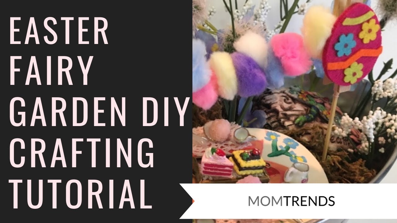 Easter Fairy Garden DIY Crafting Tutorial