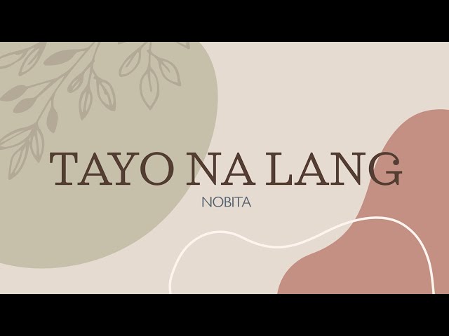 Tayo Na Lang - Nobita (Lyrics) | LG Music class=