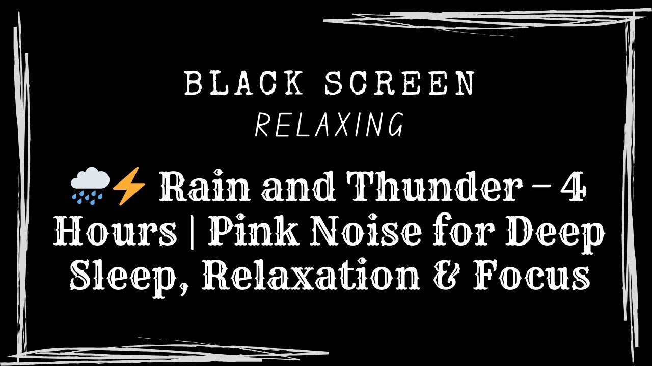 🌧️⚡ Rain and Thunder – 4 Hours  Pink Noise for Deep Sleep, Relaxation & Focus
