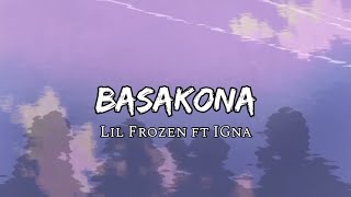 Lil Frozen - Basakona Featuring Igna Official Lyrics Video Prod 