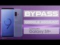 Bypass Google Account SAMSUNG GALAXY S9+  SM-G965F Android 8.0.0 Oreo