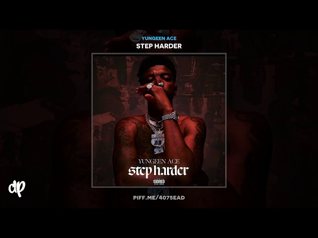 Yungeen Ace - Blame It on the Streets [Step Harder]