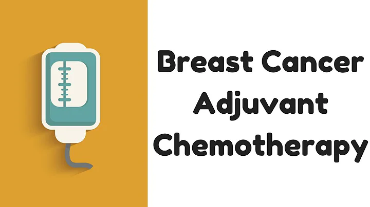 Breast Cancer Adjuvant Therapy: Types & Duration