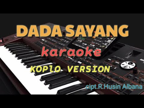 DADA SAYANG - karaoke + lirik ( cipt.R.husin albana )