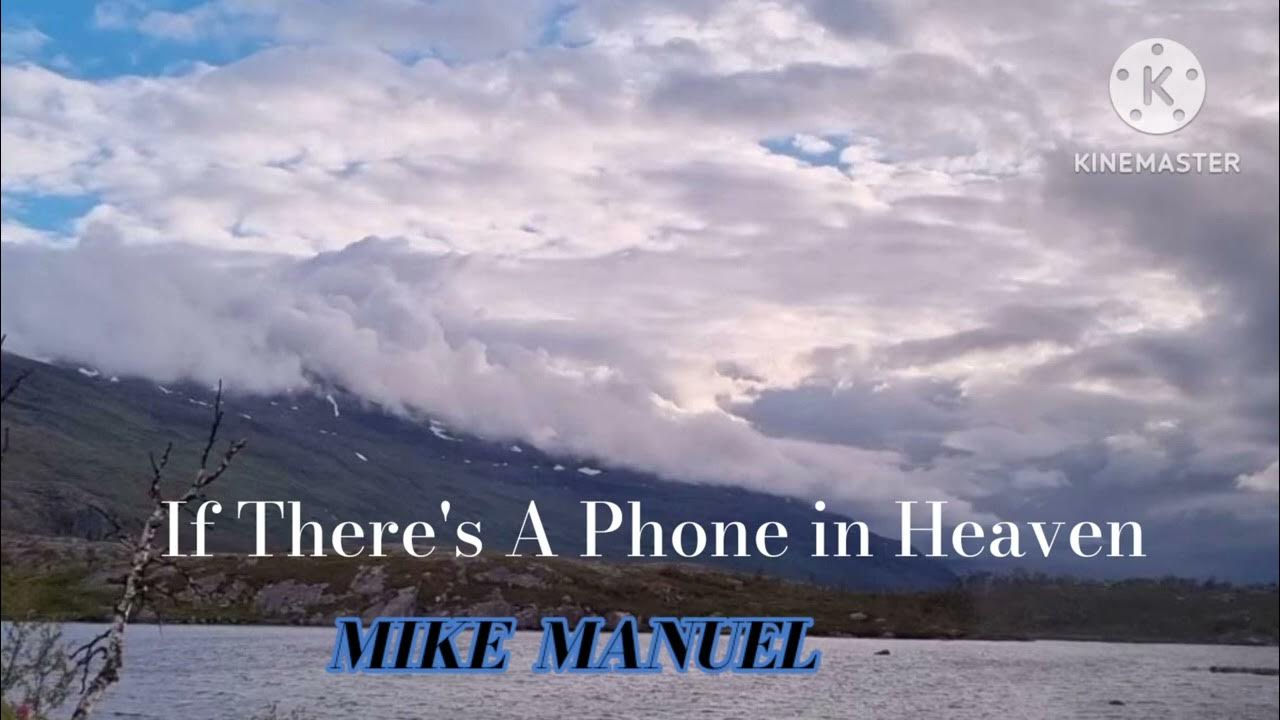 If There Is A Phone In Heaven #คิดถึงคนอยู่บนฟ้า - If There's A Phone in Heaven. [ Mike Manuel] - YouTube