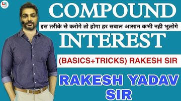 Compound Interest By Rakesh Yadav Sir||Basic Concepts||Rakesh Yadav Sir Math Video||Careerwill App