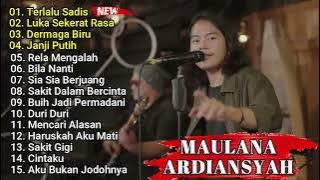 MAULANA ARDIANSYAH - TERLALU SADIS | FULL ALBUM ON TERNDING TERBARU 2022