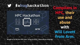 Arm/AWS Cloud Hackathon - Compilers in HPC, their use and abuse