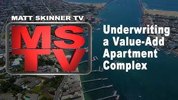 Underwriting A Value-Add Apartment Complex