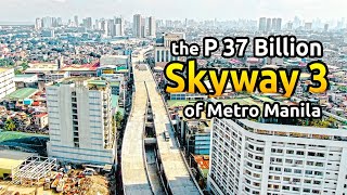 The Php 37.43 Billion Skyway Stage 3 // 18km Elevated expressway connecting NLEX and SLEX