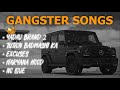 Nonstop gangster slowed songs  yadav brand 2  haryana hood  trending