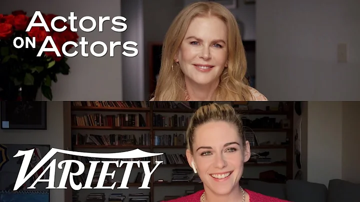 Kristen Stewart & Nicole Kidman | Actors on Actors...