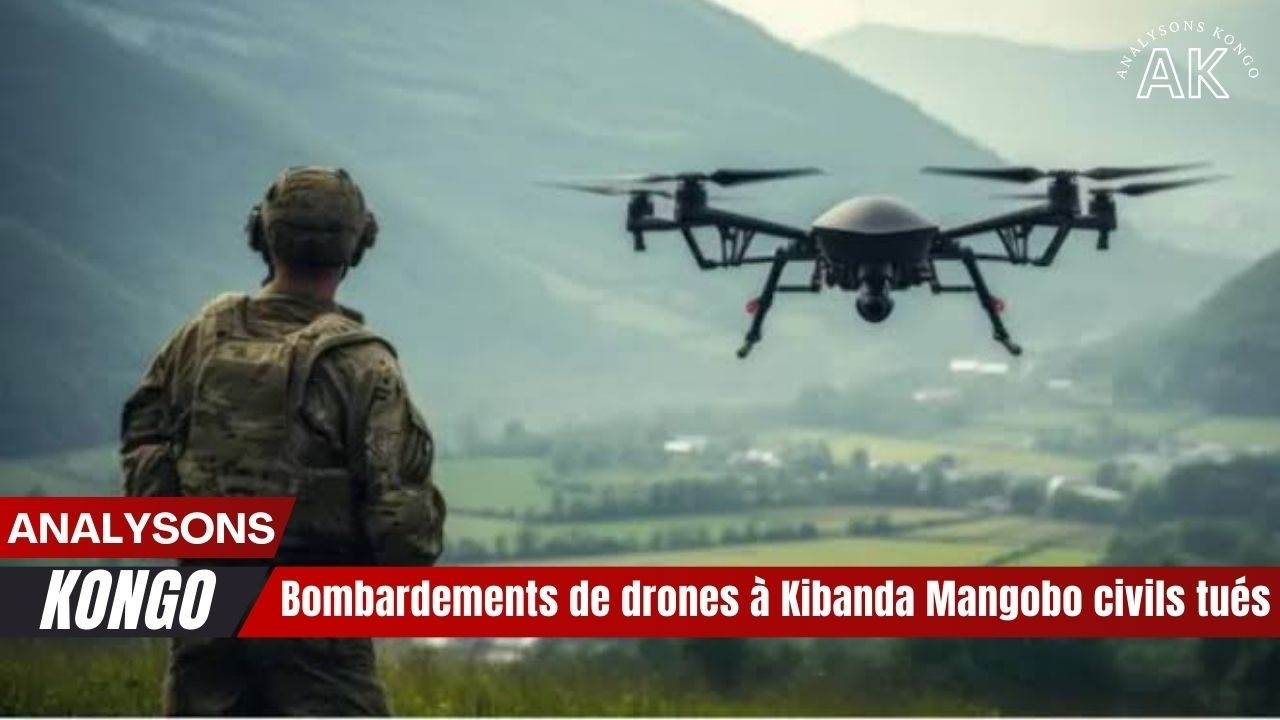 🔥Bombardements de drones à Kibanda Mangobo 💥 civils tués