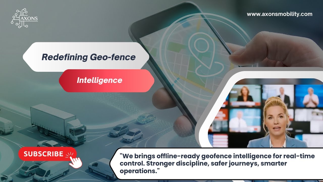 Redefining Geofence Intelligence | Axons News Updates