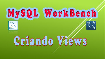 Criando VIEWS no MySQL com WorkBench.