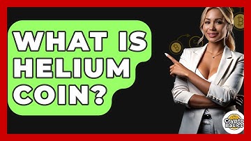 What Is Helium Coin? - CryptoBasics360.com