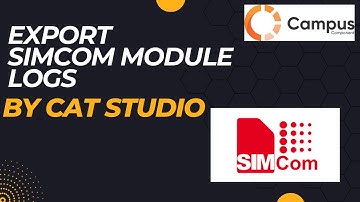 Export SIMcom module logs | By Cat Studio | SIMCom | 4g module | Campus component