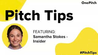 How To Pitch Samantha Stokes Insider
