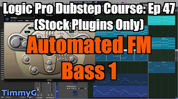 Logic Pro Dubstep Course (Stock Plugins Only) – Ep. 47: Designing Another Automated FM Dubstep Bass