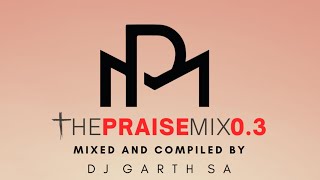The Praise Mix 03 Mixed By djgarthsa