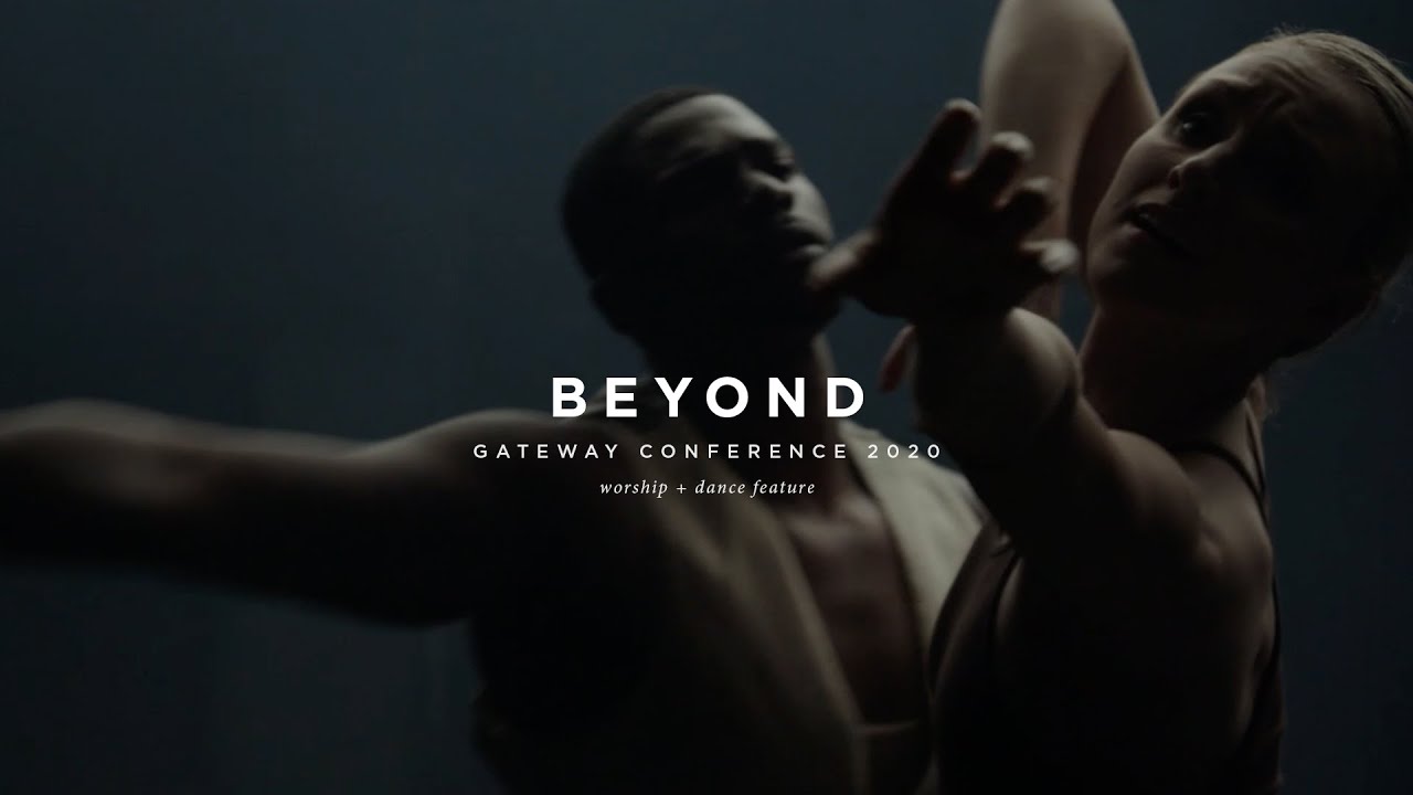 Watch Beyond | Worship + Dance Feature | Gateway Conference 2020 on YouTube Watch Beyond | Worship + Dance Feature | Gateway Conference 2020 on YouTube