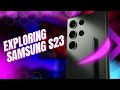 Exploring Samsung S23