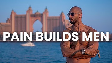 PAIN BUILDS MEN - Andrew Tate Motivational Video