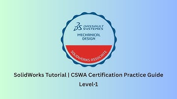 SolidWorks Tutorial | CSWA Certificate Practice Guide | Level-1