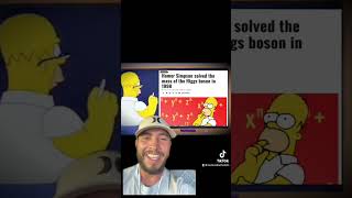 Homer Simpson solves Higgs Boson
Homer Simpson solves Higgs Boson Homer Simpson solves Higgs Boson