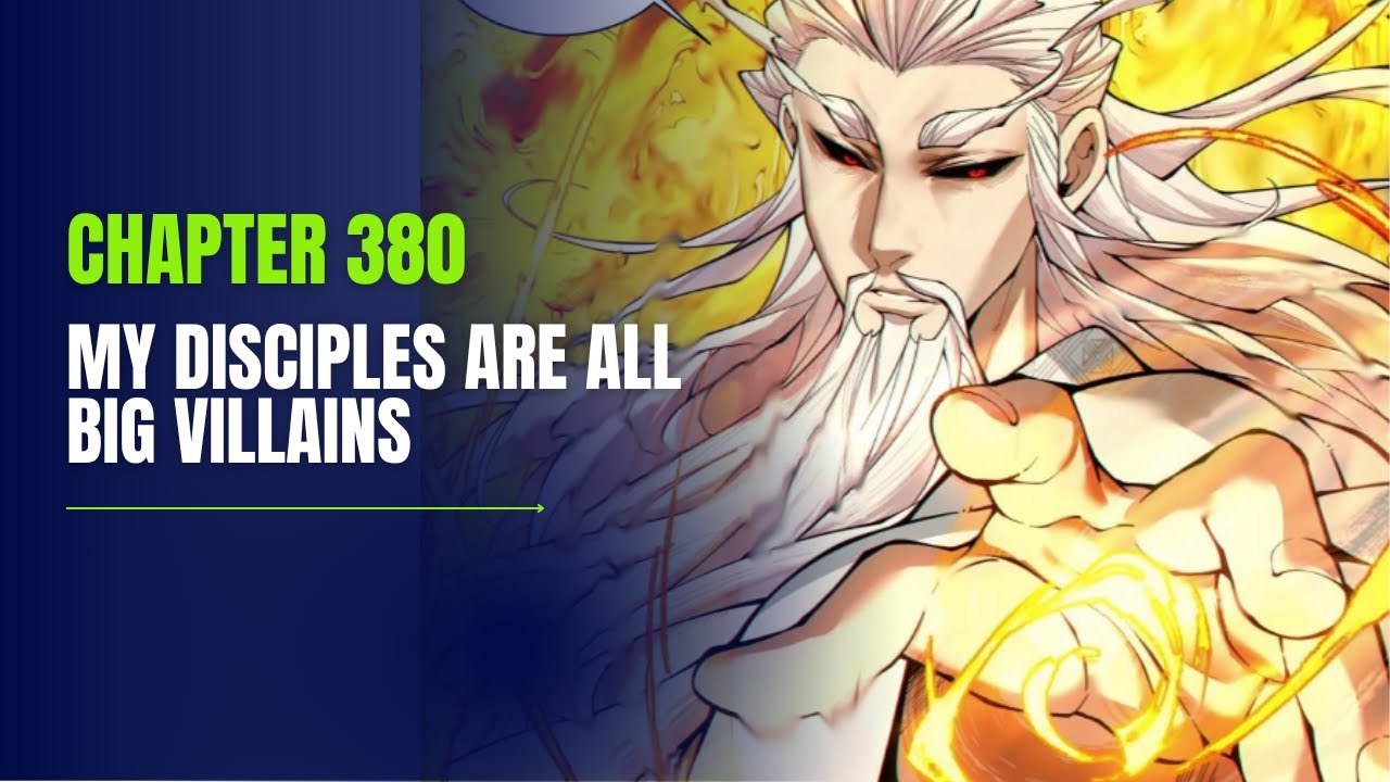 My Disciples Are All Big Villains Chapter 380 | Manhua Review - YouTube