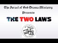 IOG Drama Ministry Presents - "The Two Laws"