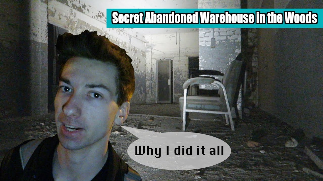 Secret Abandoned Warehouse in the Woods | Why I do what I do - YouTube