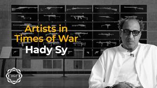 Artists in Times of War - Hady Sy