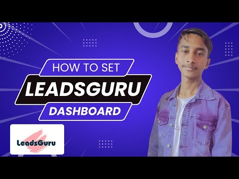 How to Set Leadsguru Dashboard ||Sachin Pal #leadsguru #dashboard #setup