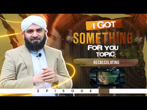 Recalculating — I Got Something for You | Ep. 08