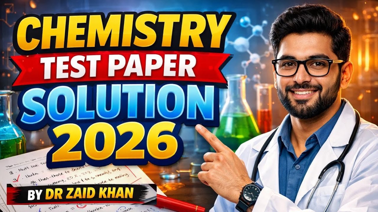 Test Series 2026, Part 02,  Chemistry solution video || 2026 test series|| DR ZAID KHAN NEET/JEE