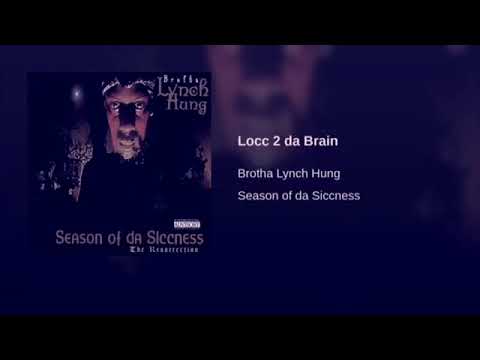 Brotha Lynch Hung Locc 2 Da Brain Slowed