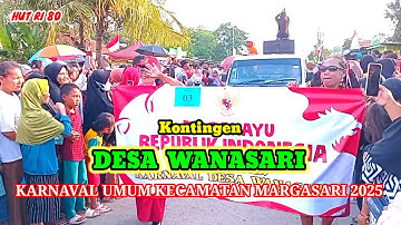 Keren poolll...‼️ Kontingen DESA WANASARI Karnaval Kecamatan Margasari-HUT RI 80