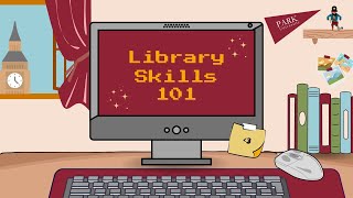 Library Skills 101: Library Resources